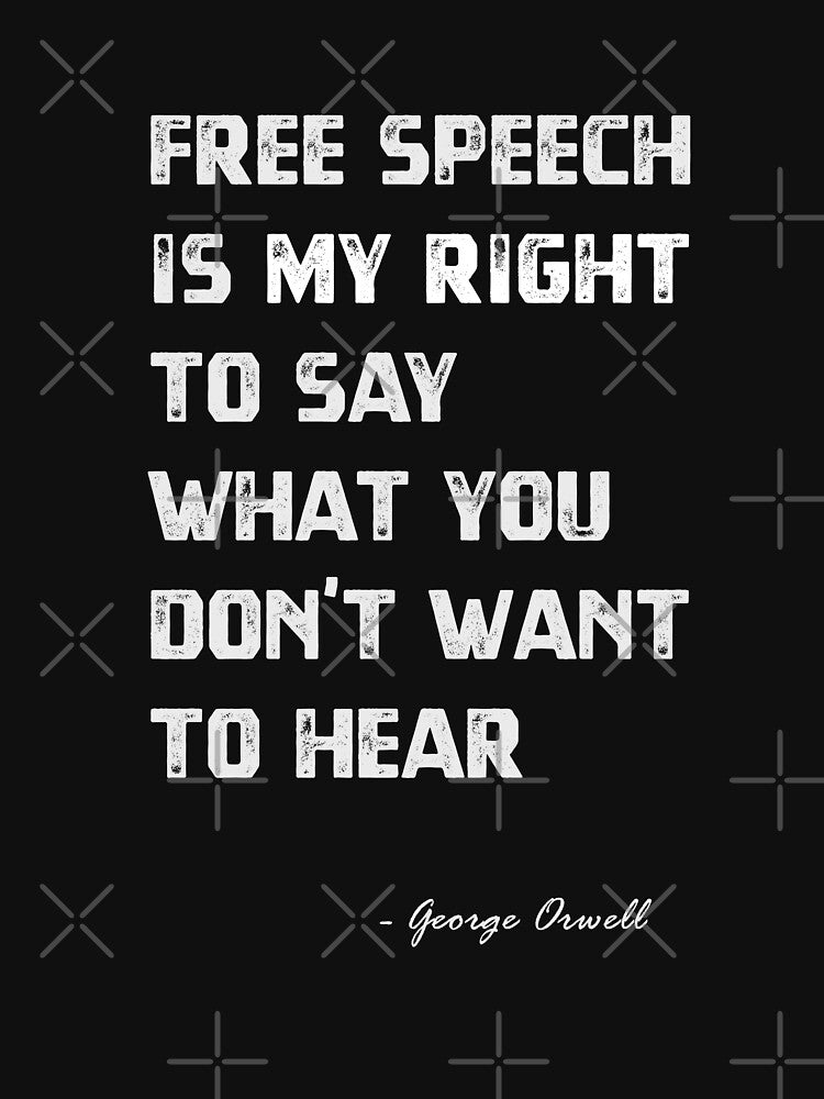Free Speech - George Orwell quote by MnA-Designs
