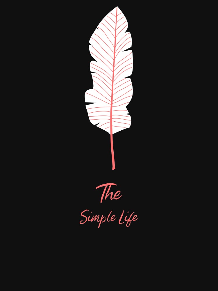 The Simple Life by RMPtees11