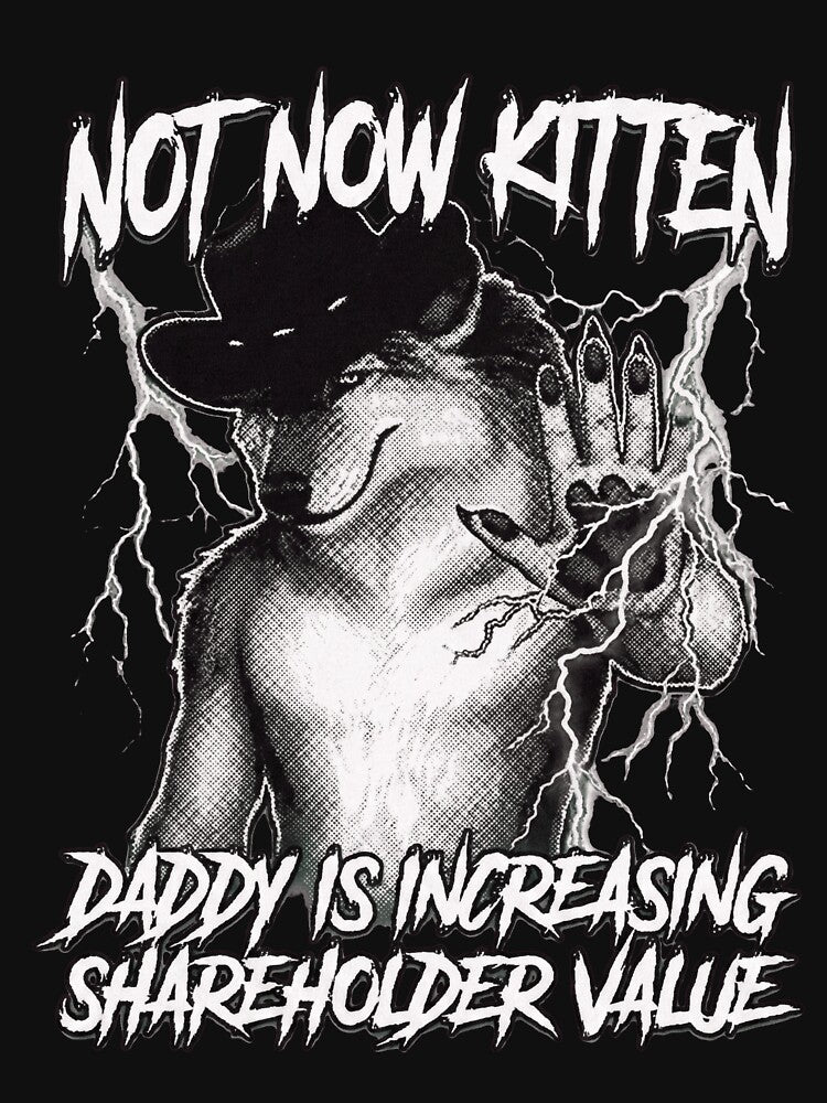 Not Now Kitten Daddy is Increasing Shareholder Value by judycuevas1