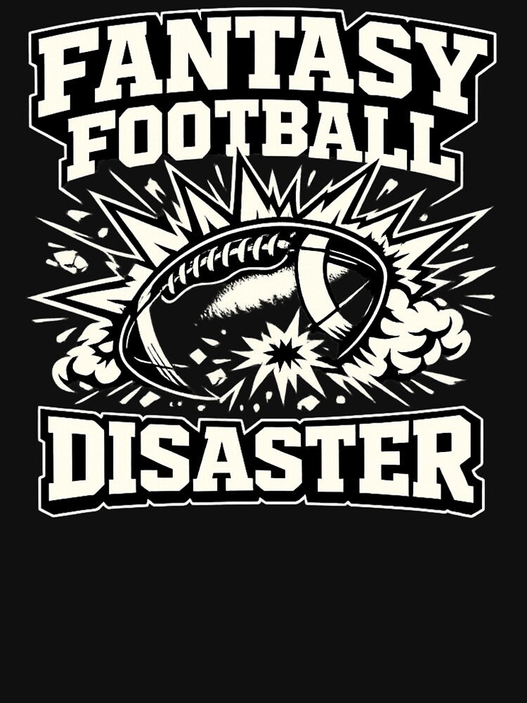 Fantasy Football Disaster Shirt Funny Draft Fail League Loser Fantasy Football Humor Tee by Grayson809