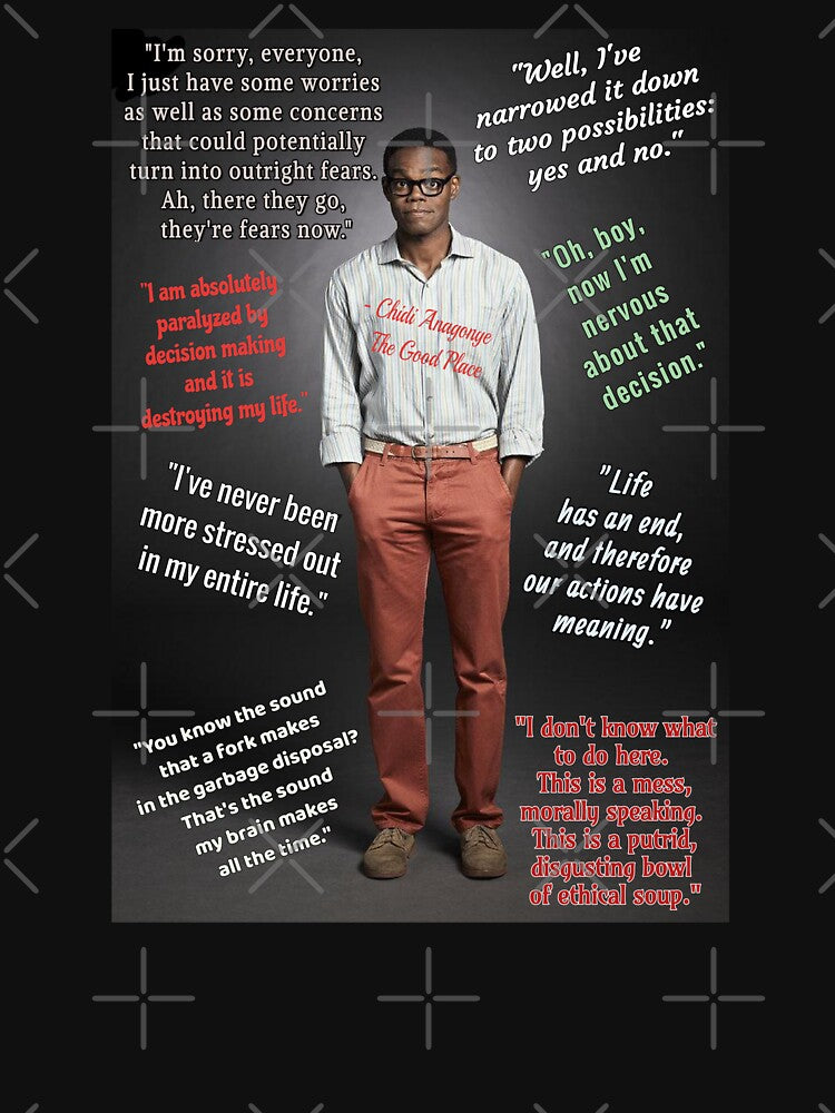 Chidi Anagonye,  The Good Place - Quotes by nopemom