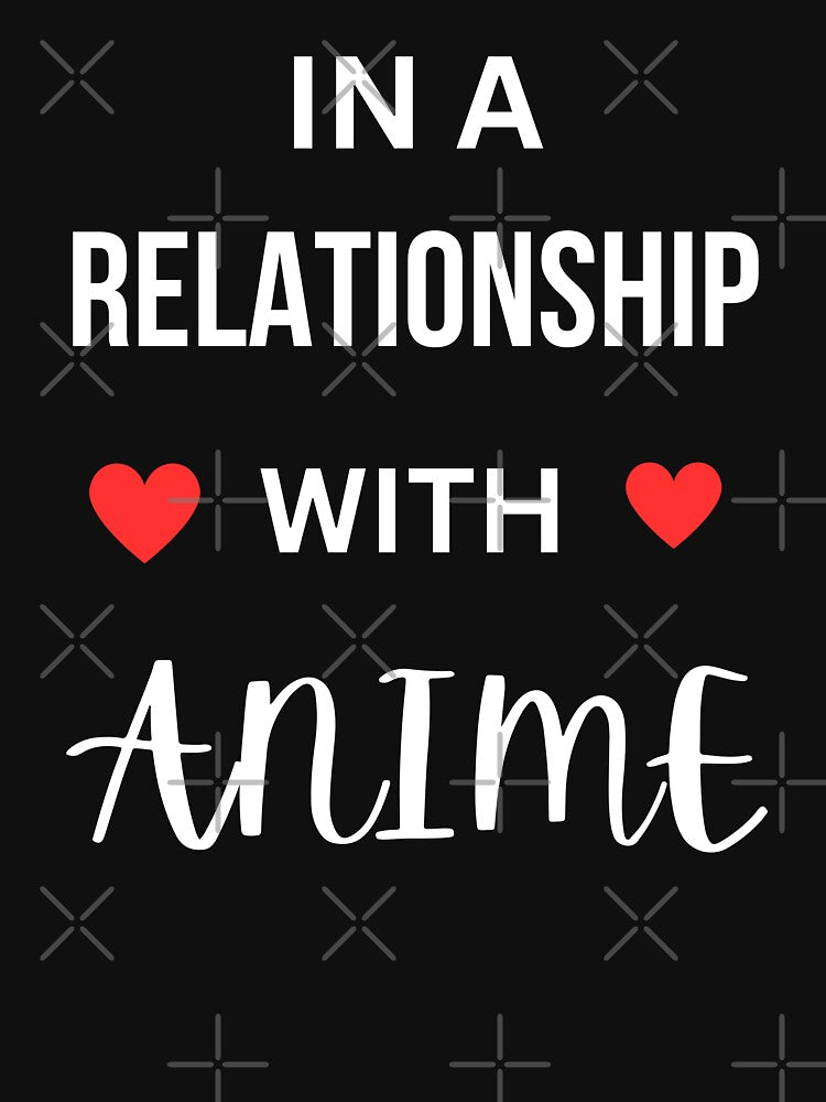 In a relationship with Anime by annoying-shirts
