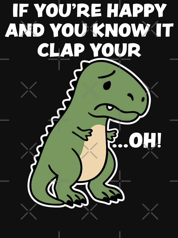 If you're happy and you know it clap your ...oh by PaulSDesign
