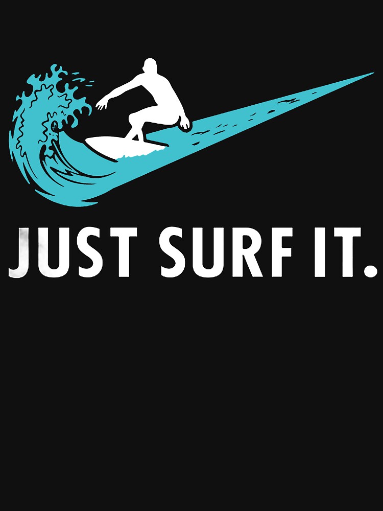 Just Surf It by GeniusDesignArt