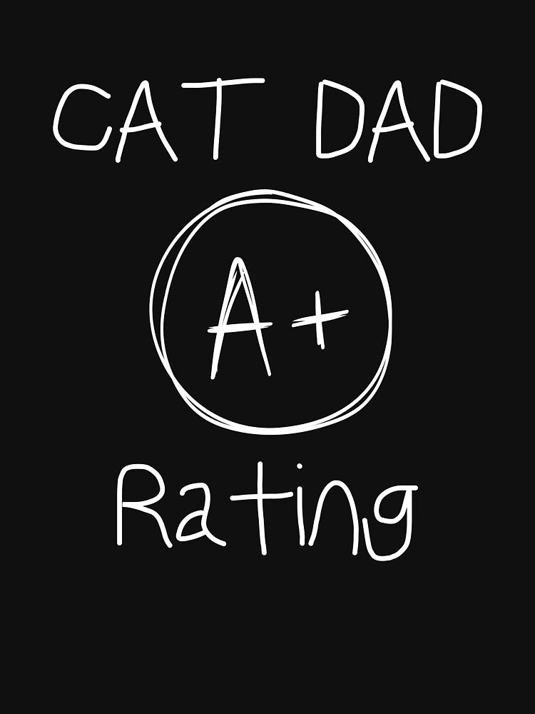 Cat Dad A+ Rating Shirt, Cat Father Shirt by Sleepy Cat Design