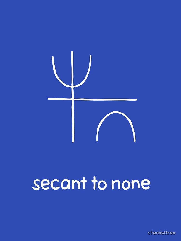 Secant to None Math Pun Trigonometry by chemisttree