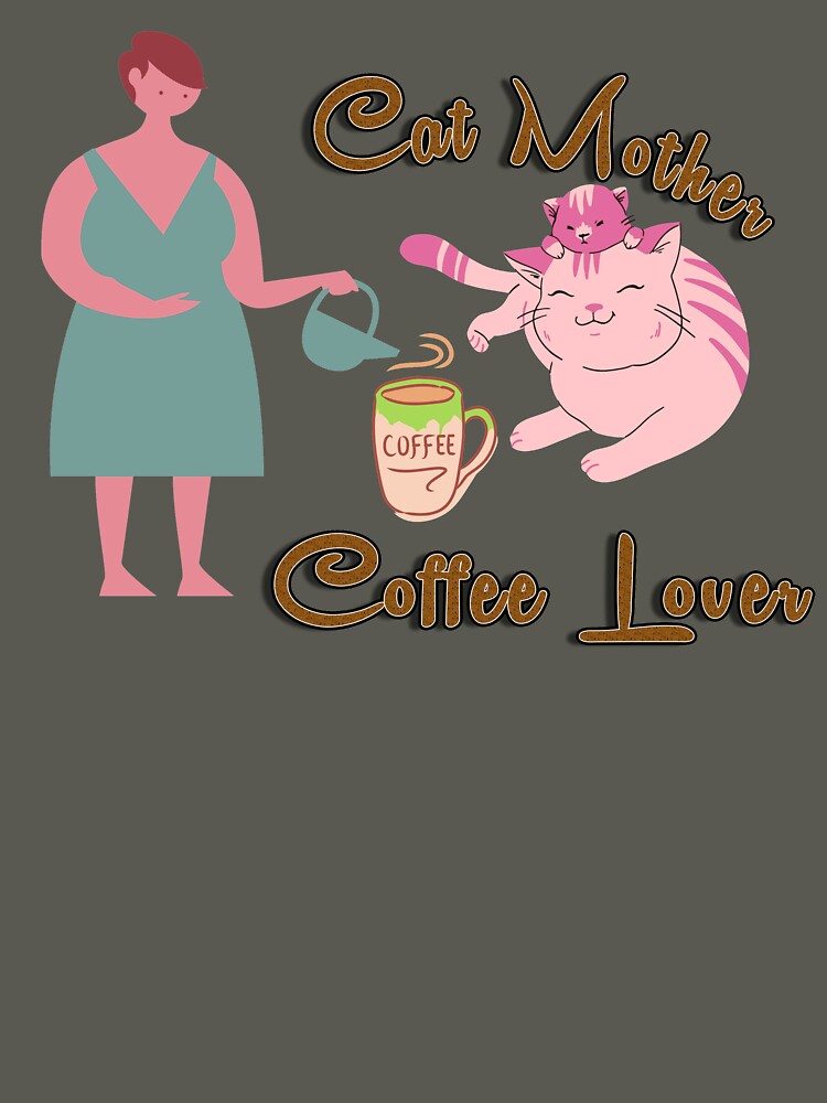 Cat Mother Coffee Lover by Ashu-Tyagi