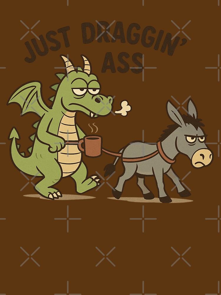 Draggin' Ass by Inappropriate Ink