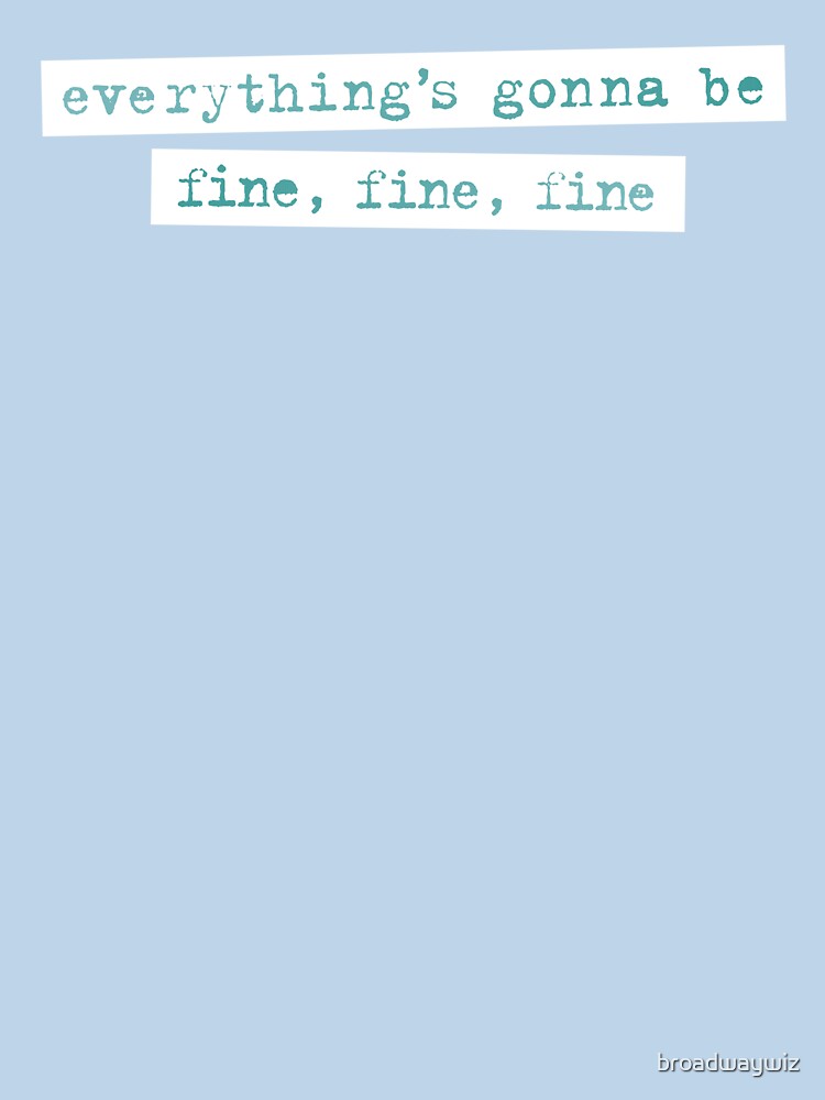 Everything's Gonna Be Fine / Jagged Little Pill Broadway by reDesign Broadway