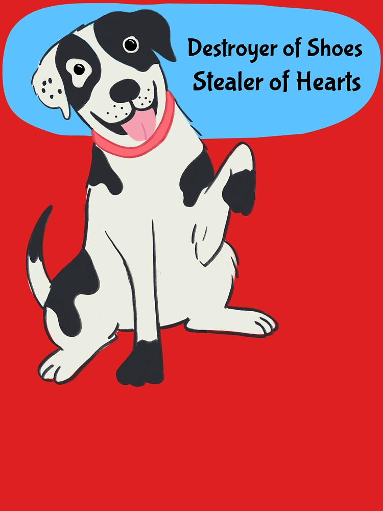 Destroyer of Shoes Funny Dog by Sachie's Studio