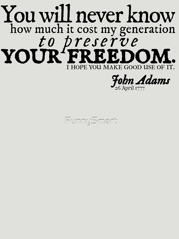 John Adams Freedom Quote by FunnySmart