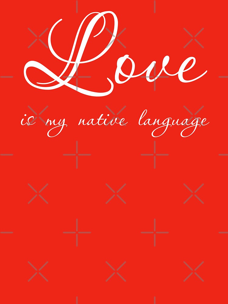 Love is my native language, Unique by villacreativa