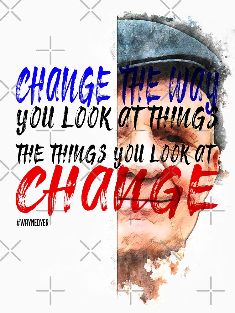 Wayne Dyer Change the way you look at things and the things you look at change Inspiration Saying Motivational Quote Watercolor sketching Positive quote Father of motivation by scribblelife