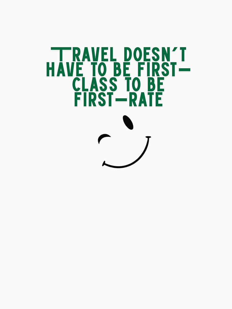 Travel Doesn't Have To Be First-Class To Be First-Rate by Zoaluxe