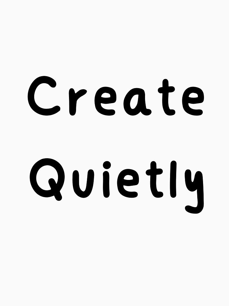 create quietly by wasinshop123