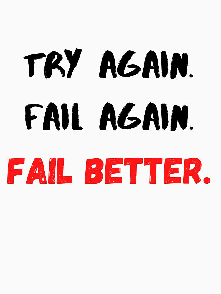 Motivational Quotes For Success Fail Better by Salman Hino