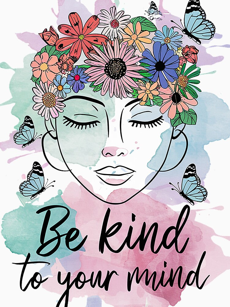 Be kind to your mind by Made-by-Gus