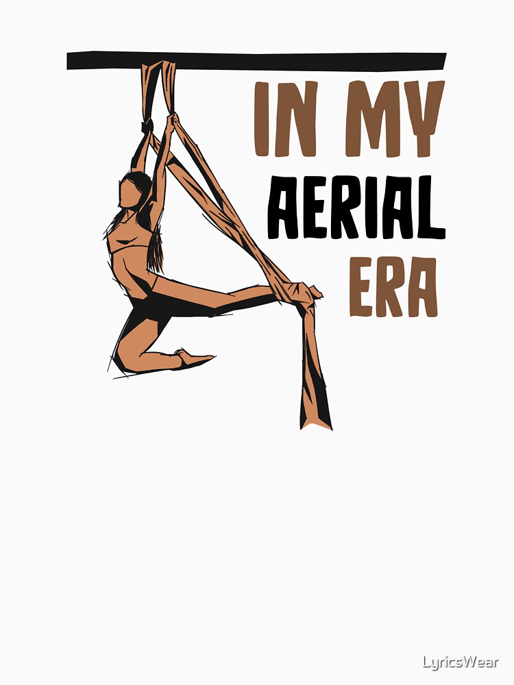 IN MY AERIAL ERA by LyricsWear