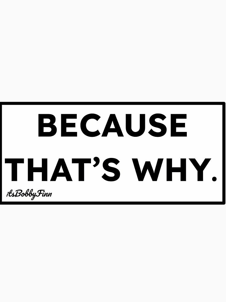 Because That’s Why by uuxkcrep41