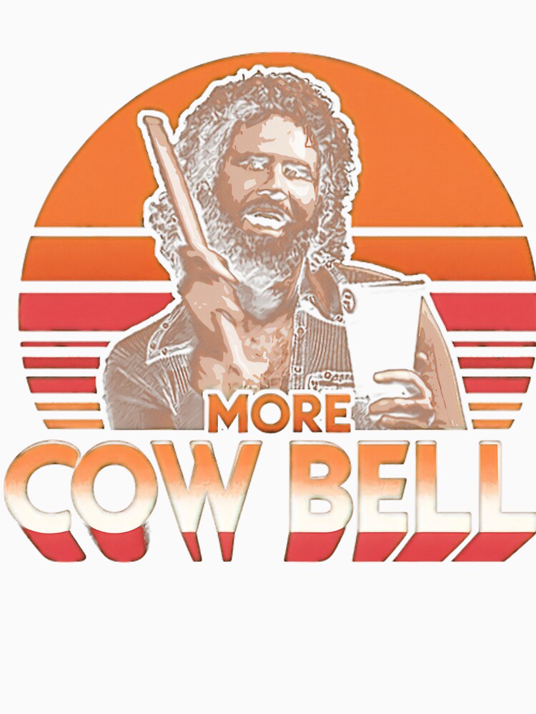 Quote More Cowbell Musician Vintage Movies Funny by Gross-Chain-Fa