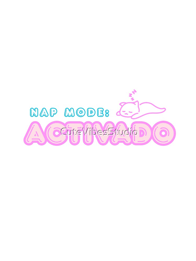 Nap Mode: Activado | Cute Cat Gift Idea by CuteVibesStudio