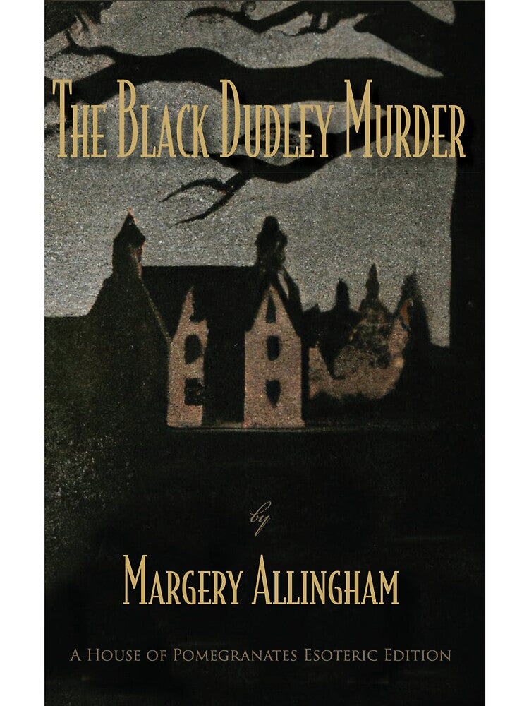 The Black Dudley Murder by The House of Pomegranates Press