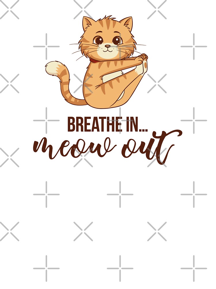 Cute Pilates Cat – “BREATHE IN… MEOW OUT” by sashica