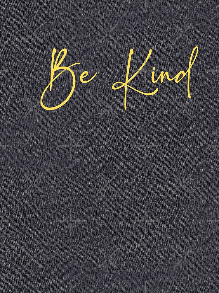 Be Kind by StudioRedKoala
