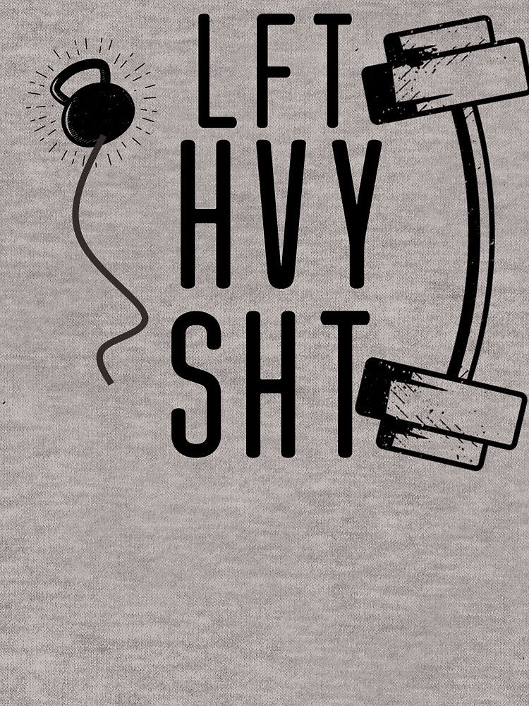 LFT HVY SHT   - Funny Workout Motivation Quote by unique things