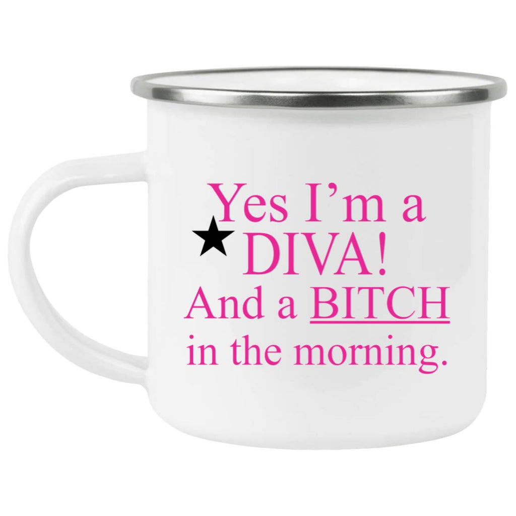 Yes I’m A Diva And A Bitch In The Morning Mug