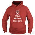 Zero Days Without Sarcasm Hoodie