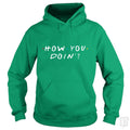 How You Doin'? Hoodie