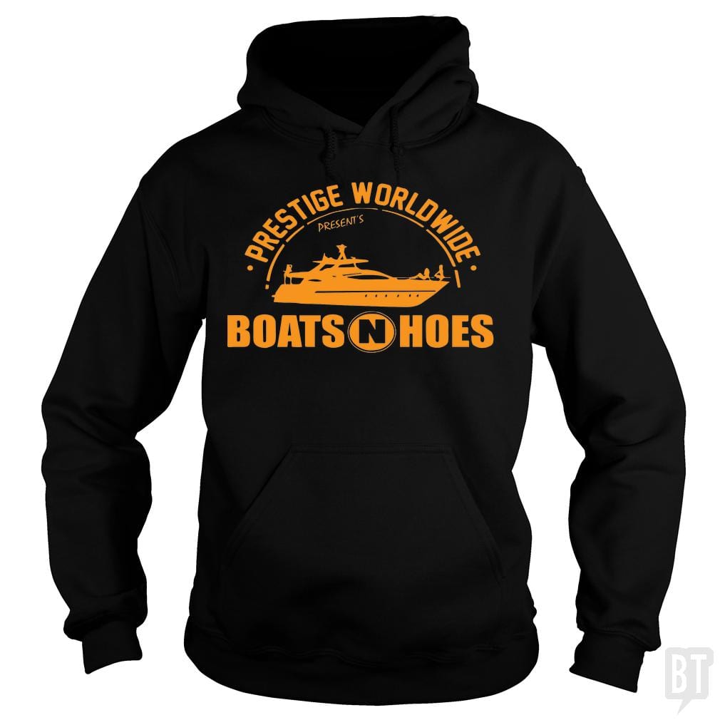 Prestige Worldwide Presents Boats and Hoes Hoodie