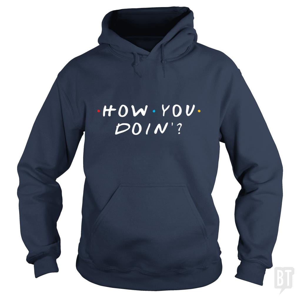 How You Doin'? Hoodie