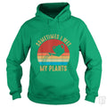Vintage Sometimes I Wet My Plants Hoodie