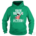 You're Killing Me Smalls Hoodie