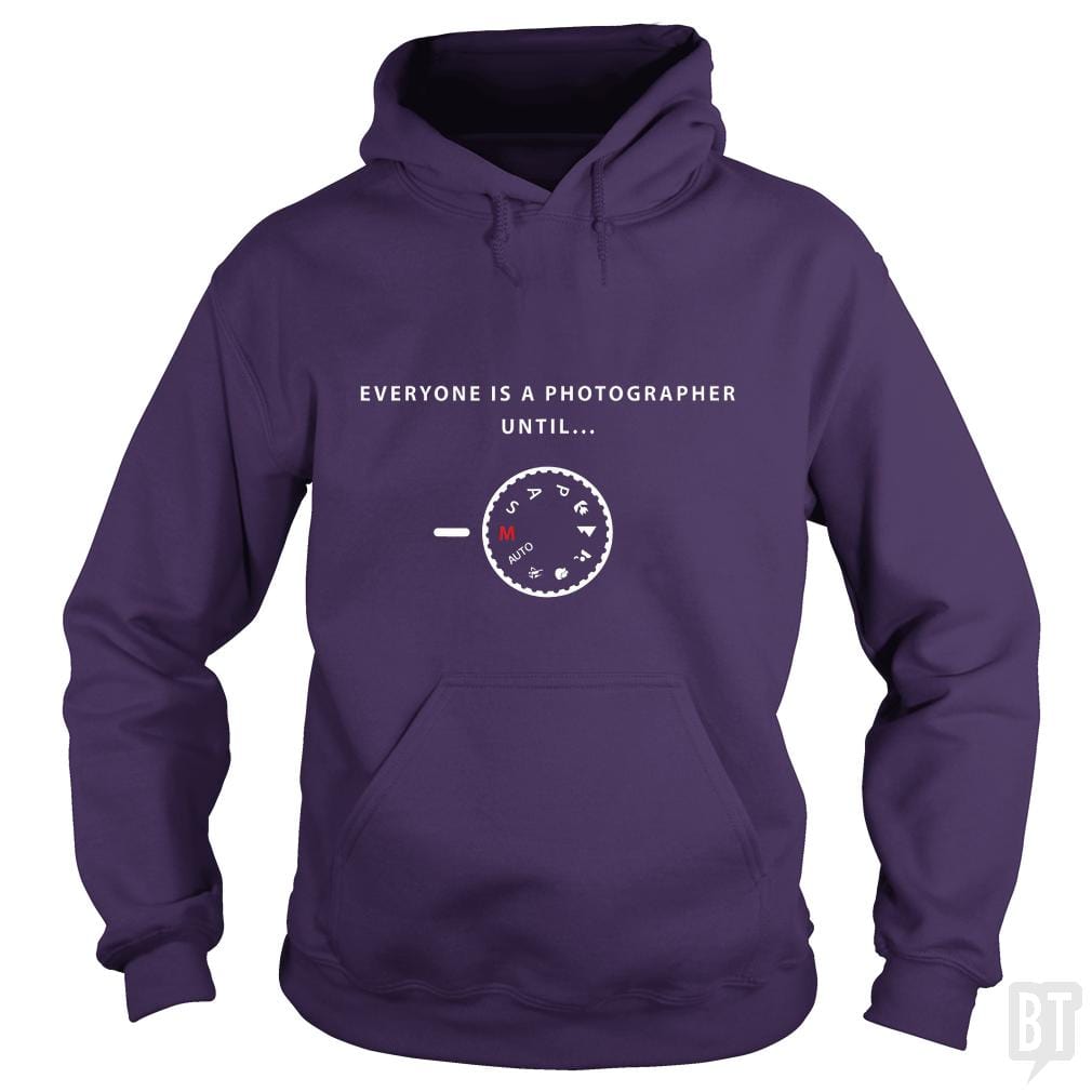 Everyone is a photographer until... Hoodie