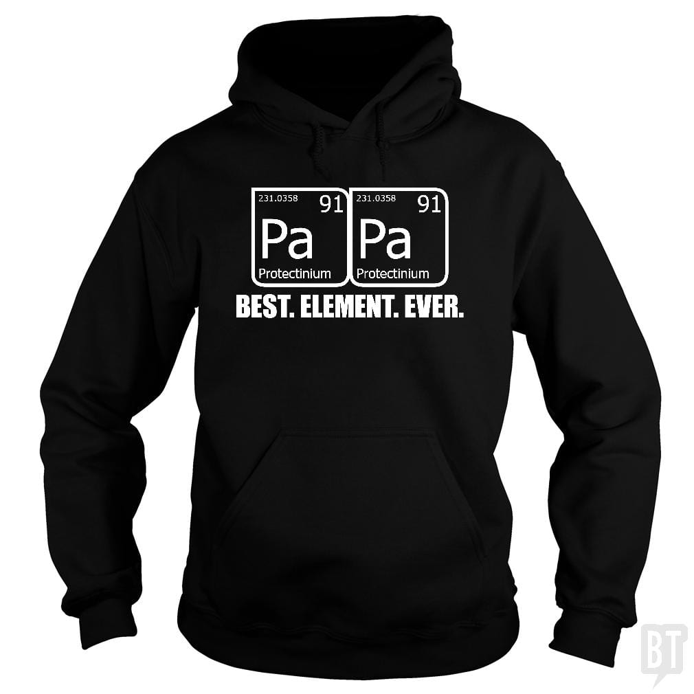 Papa Best Element Ever Hoodie