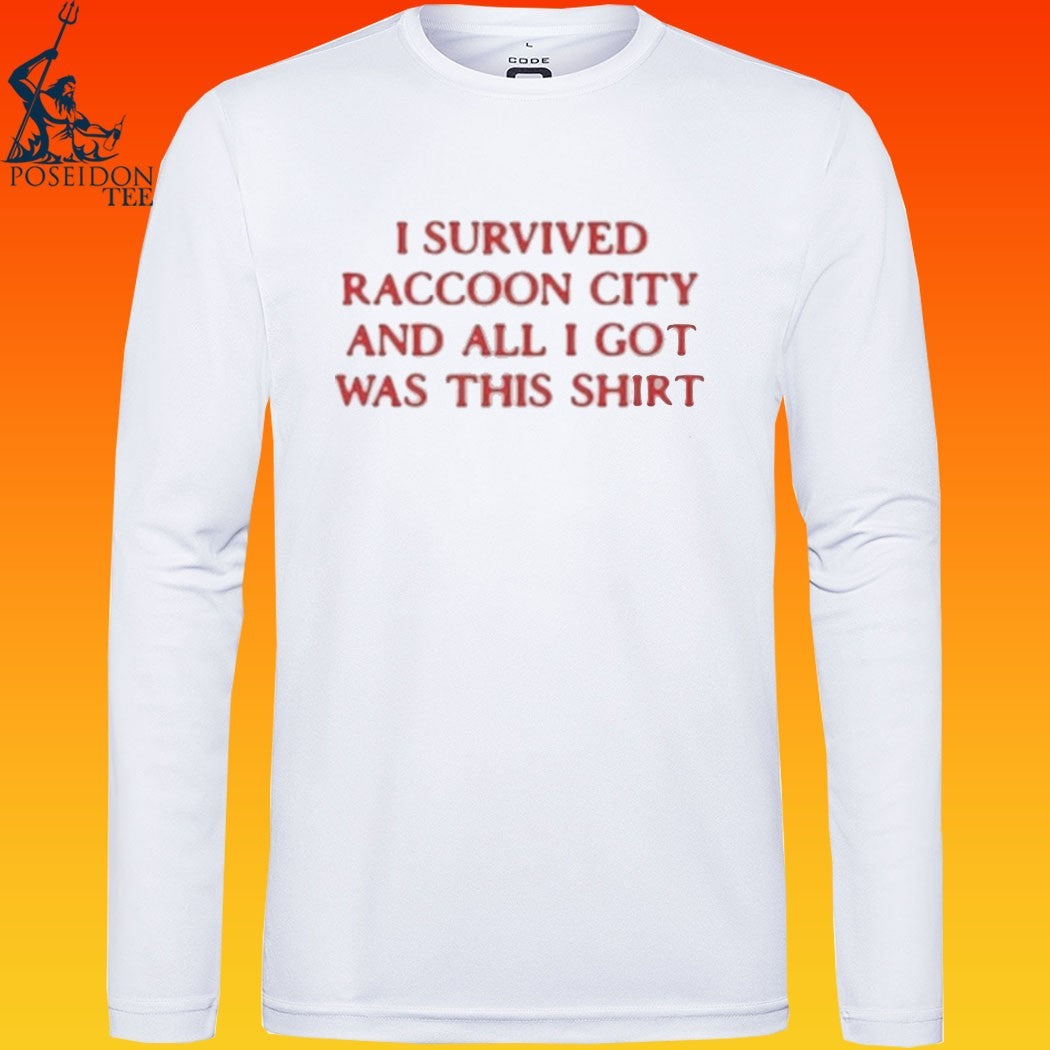 Resident Evil I Survived Raccoon City And All I Got Was This T-shirt