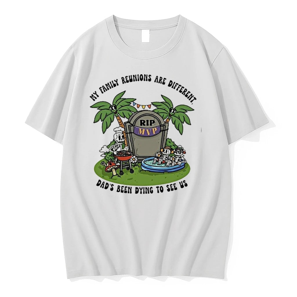 Rip Mvp My Family Reunions Are Different Dads Been Dying To See Us 0 Tshirts
