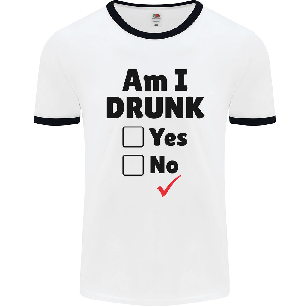 Am I Drunk Funny Beer Alcohol Wine Guiness Mens Ringer T-Shirt