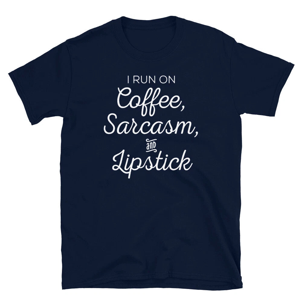I Run on Coffee Sarcasm and Lipstick Hipster Novelty Short-Sleeve Unisex T-Shirt