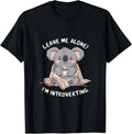 Leave Me Alone I'm Introverting Koala Funny Introvert T-Shirt