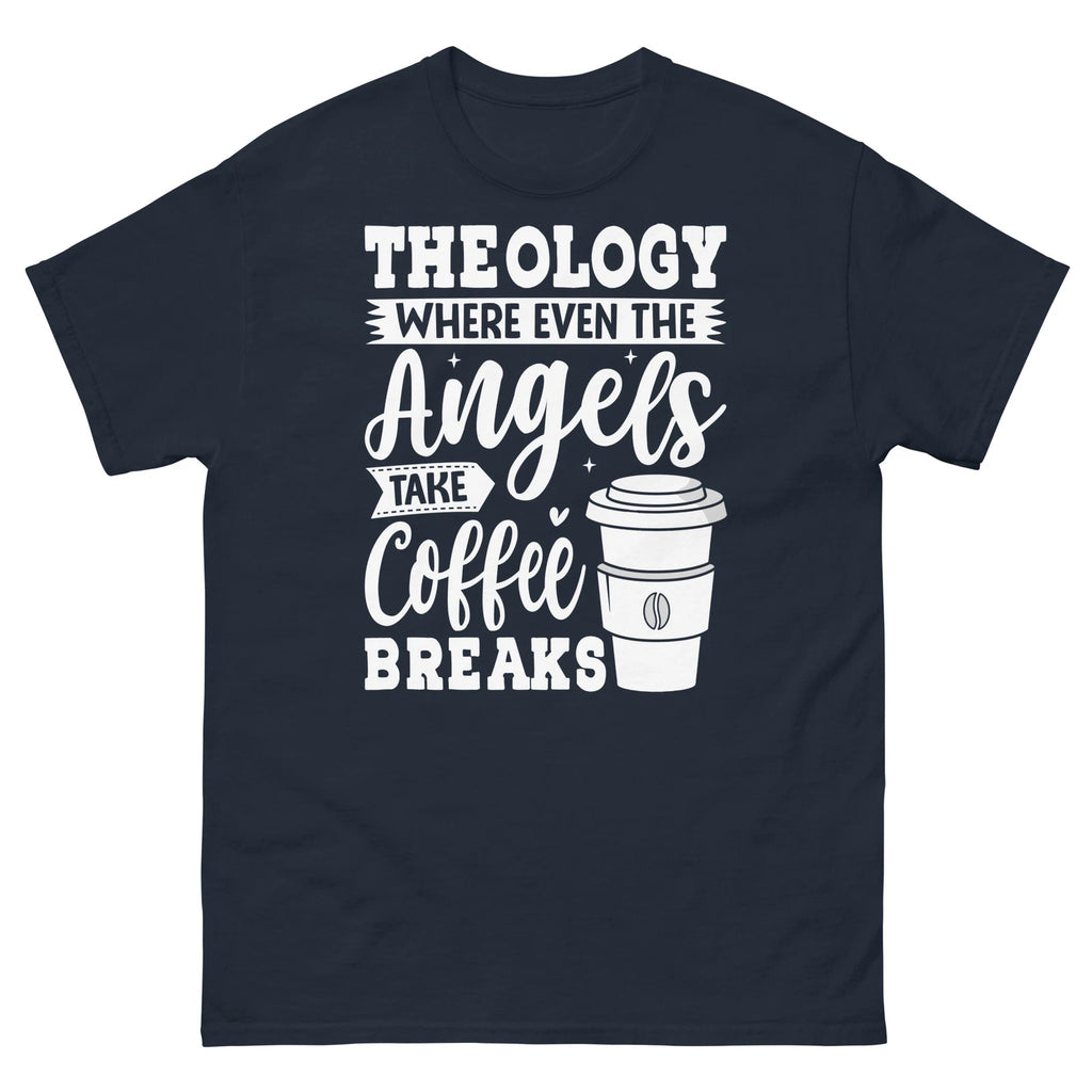 Theology Where Even the Angels Take Coffee Breaks Religious Men's Classic Tee