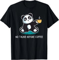 Coffee Shirt, No Talkie Before Coffee Panda Gift Unisex T-Shirt