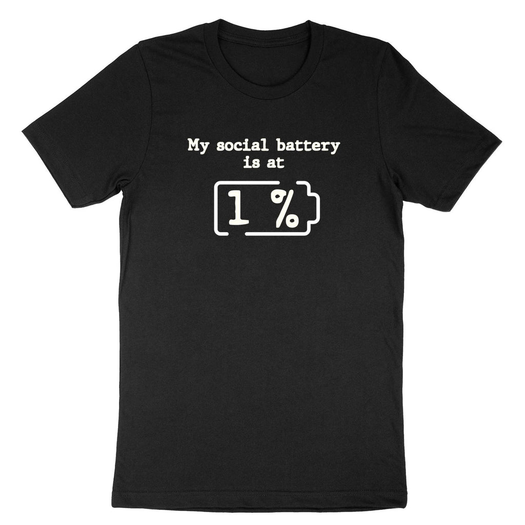 My Social Battery Is At 1% Shirt Funny Introvert Sarcastic Tee Homebody Anxiety