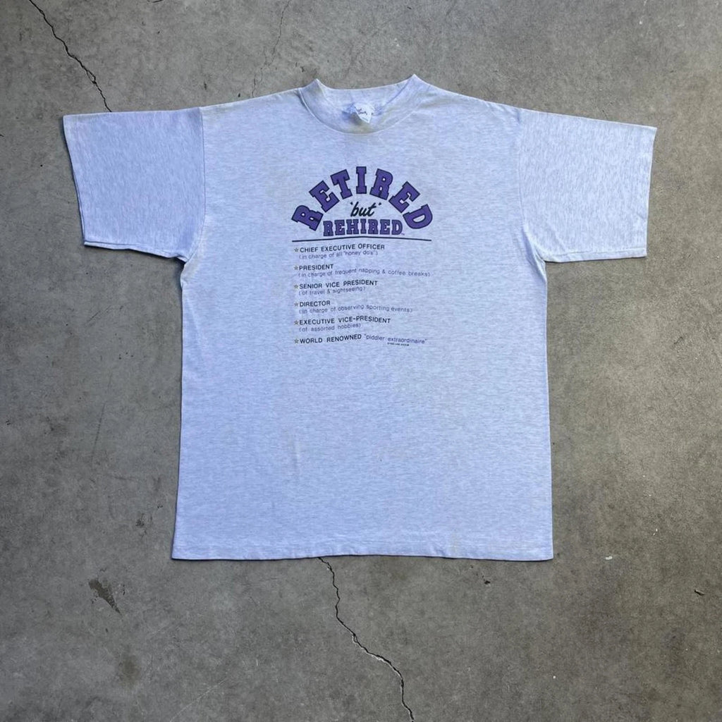 VNTG 90s "Retired But Rehired", 1992 Funny Dad Joke Comedic Quote Size XL Tshirt