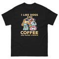 I Like Dogs and Coffee and Maybe 3 People – Funny Dog Lover Design