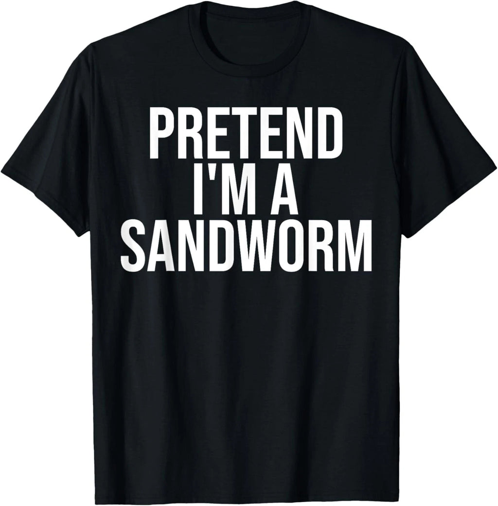 Pretend I'm A Sandworm Funny Lazy Halloween Costume Party Gift Unisex T-Shirt