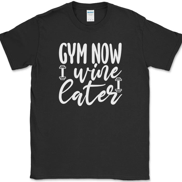 Gym Now Wine Later T-Shirt Funny Drinking Fitness Running Gift Tee